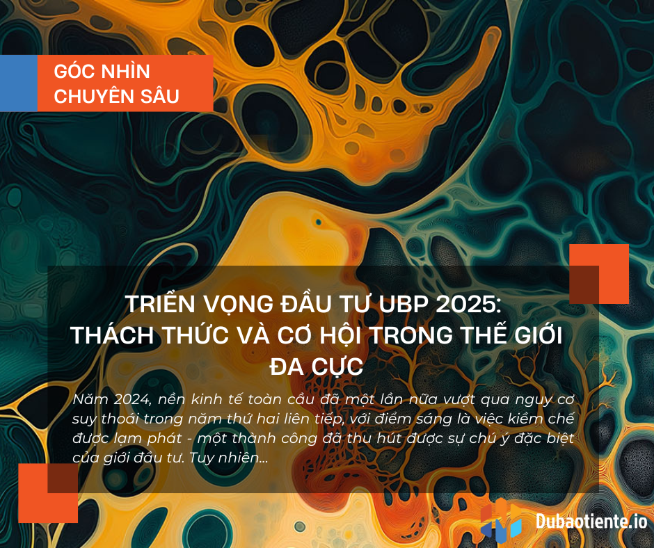 Triển vọng đầu tư UBP 2025: Thách thức và cơ hội trong thế giới đa cực Triển vọng đầu tư UBP 2025: Thách thức và cơ hội trong thế giới đa cực