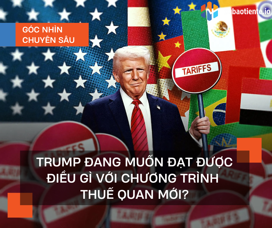 Trump đang muốn đạt được điều gì với chương trình thuế quan mới?